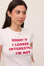 Beyaz SORRY IF I LOOKED INTERESTED I'M NOT Baskılı T-shirt