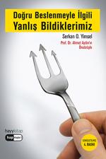Men genel Doğru Beslenmeyle İlgili Yanlış Bildiklerimiz