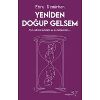 genel Yeniden Doğup Gelsem 